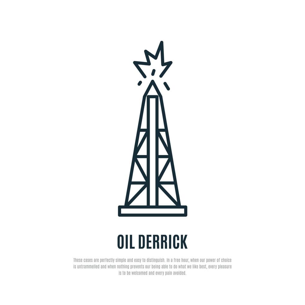 Oil derrick linear icon isolated on white background. Rig for exploration and drilling wells for oil production. vector