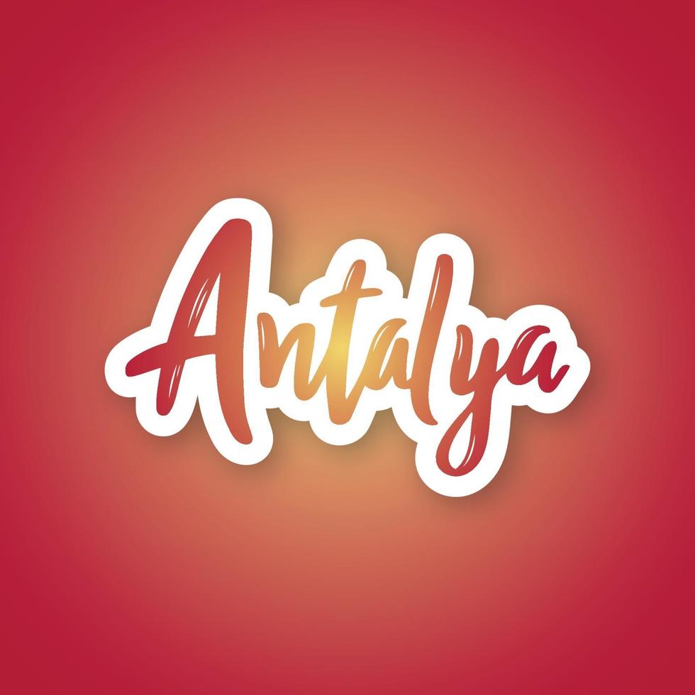 Antalya - hand drawn lettering phrase. Sticker with lettering in paper cut style. vector