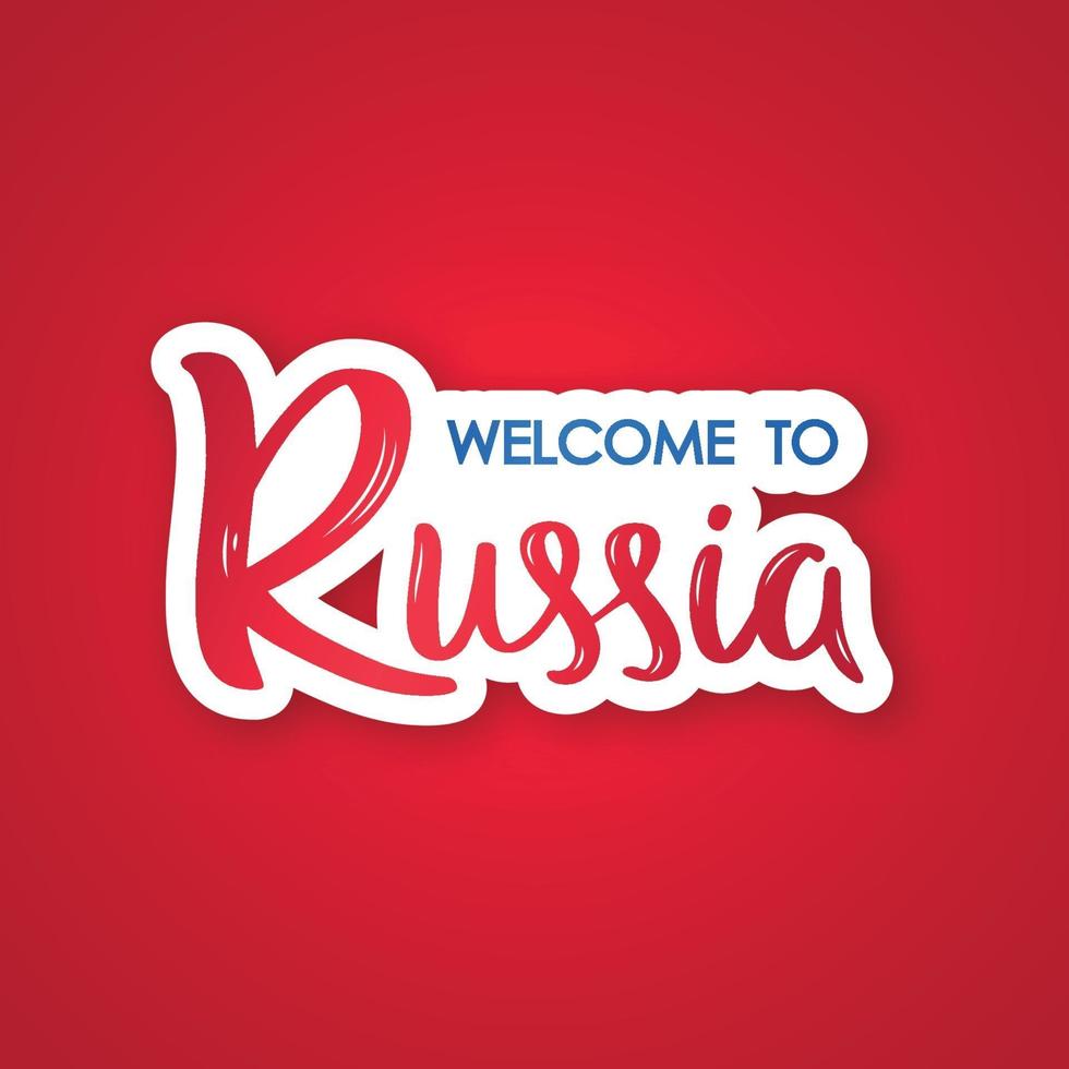 Welcome to Russia. Hand drawn lettering phrase. Sticker with lettering in paper cut style. vector