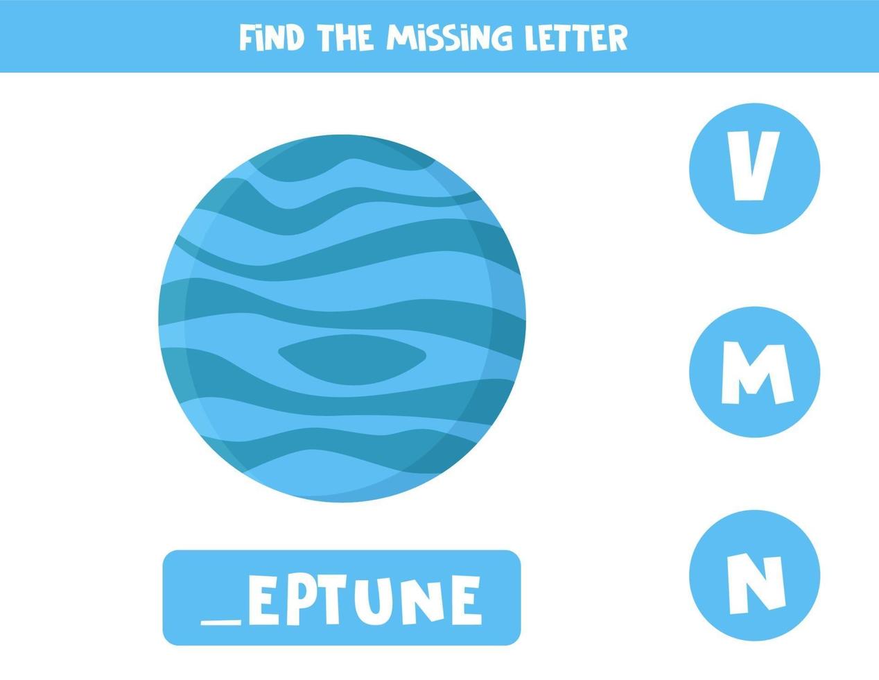 Find missing letter with cartoon Neptune. Spelling worksheet. vector