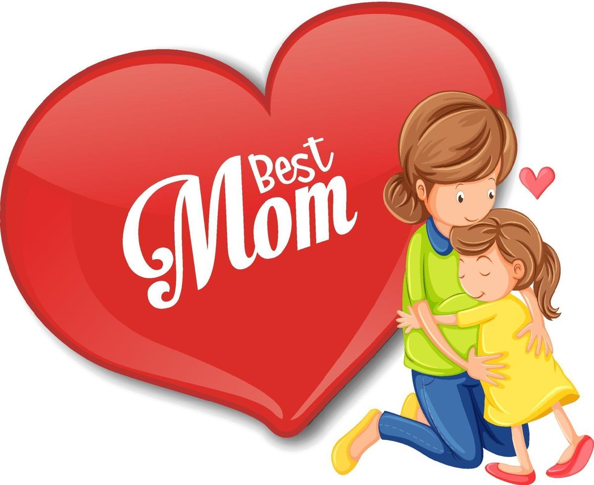 Best mom font in a big heart with mom hugging her daughter vector