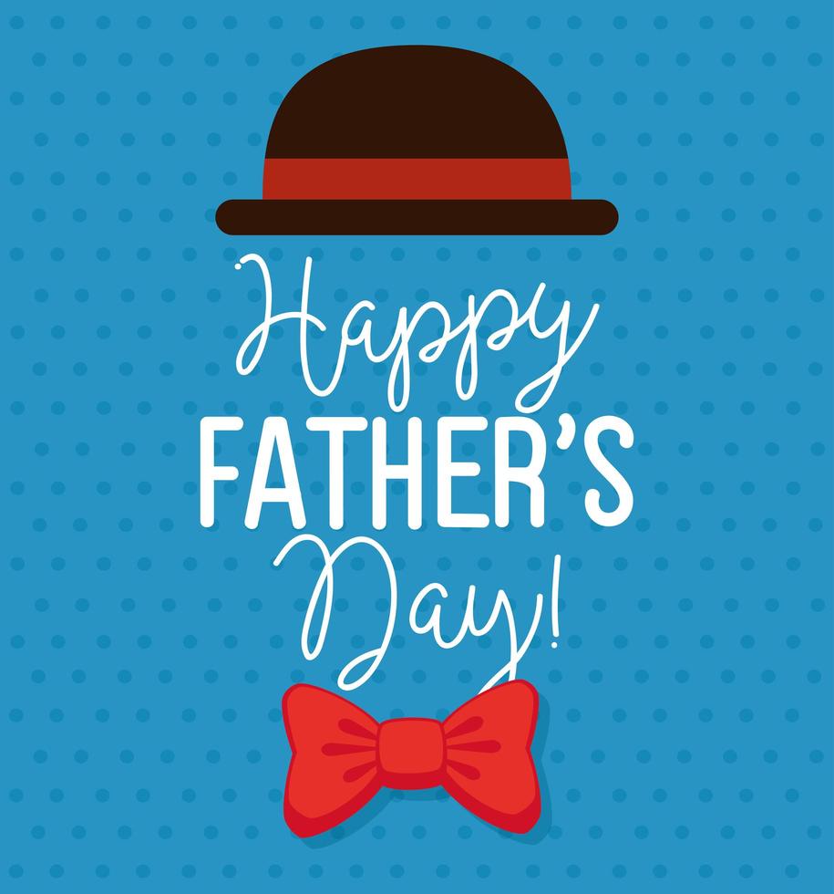 happy fathers day card with elegant hat and bow tie vector