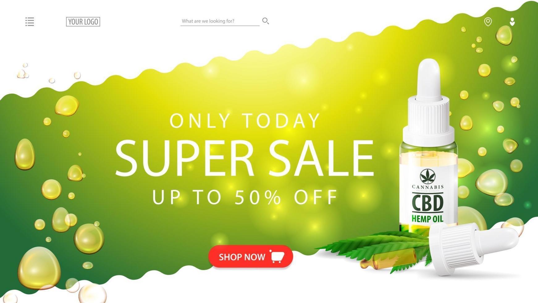 solo hoy, super venta, hasta 50 de descuento, banner web verde y blanco con botella de aceite cbd con pipeta. banner de descuento para tienda de cannabis vector