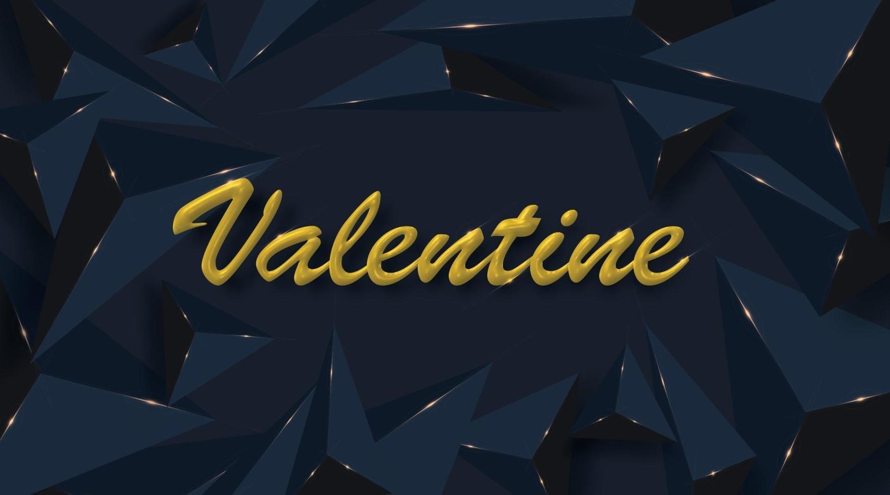 Valentine gold text on background. Realistic 3d triangle shape design. Vector illustration