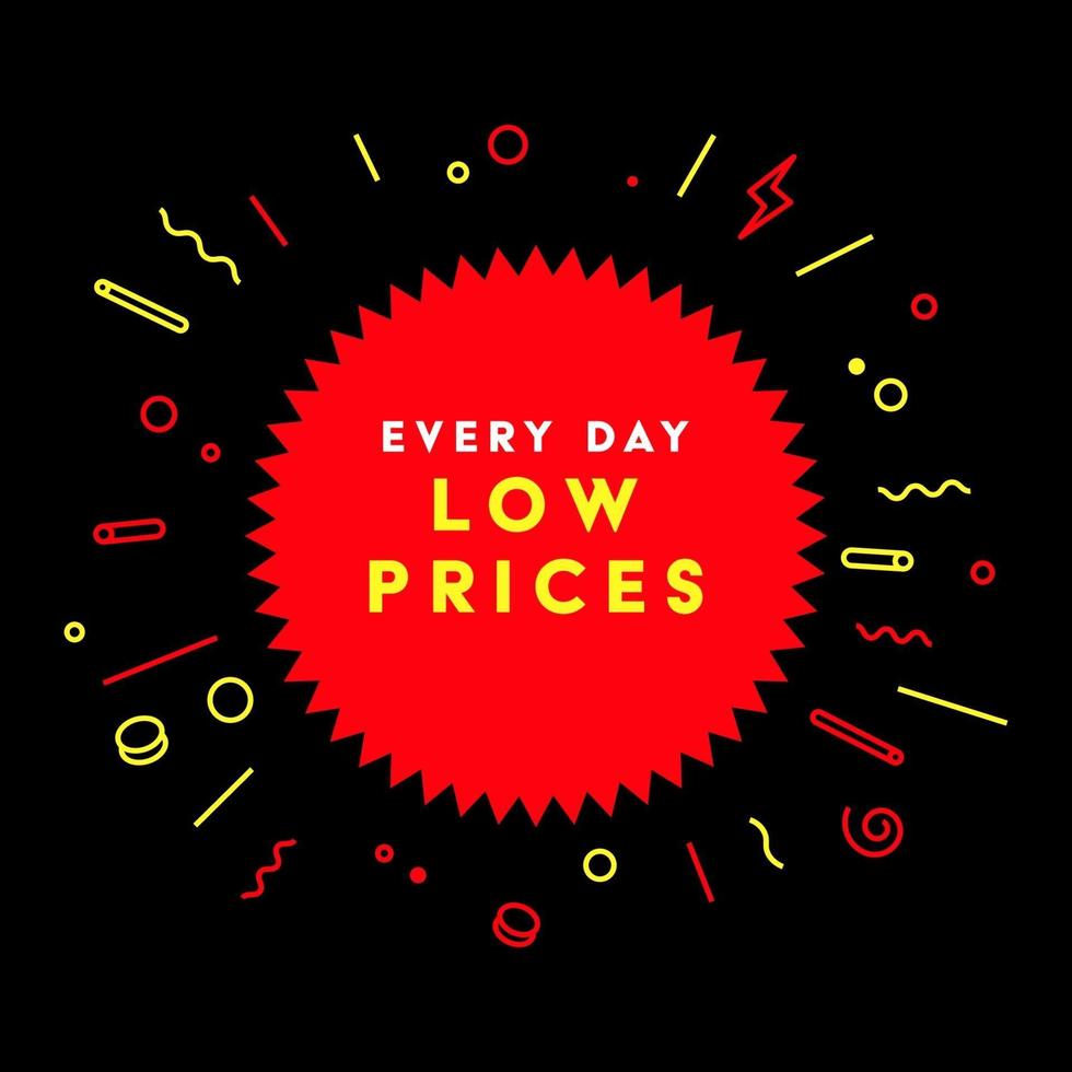 Every day low prices. Symbol or emblem for an advertising campaign at retail on the day of purchase. vector