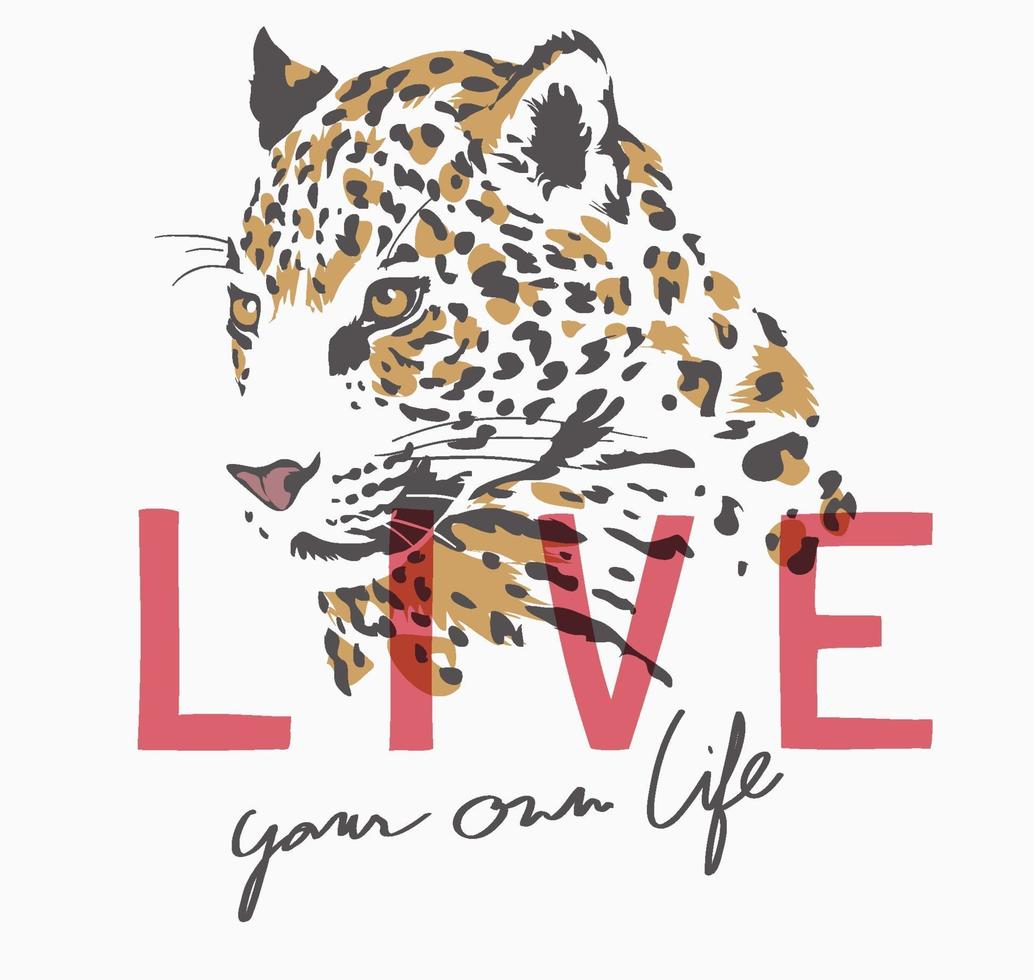 live your own life slogan with jaguar graphic illustration vector