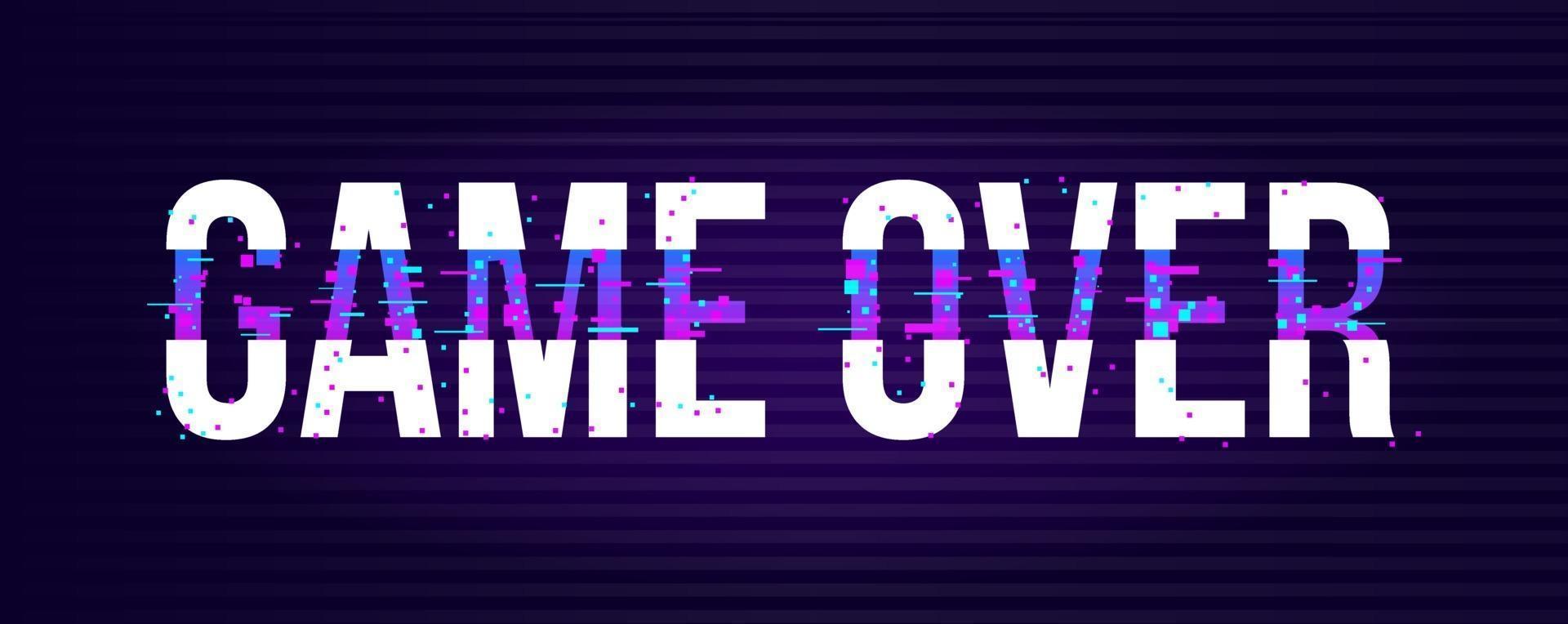 Game over banner for games with glitch effect in pixel style. Neon light on text. Vector illustration design.