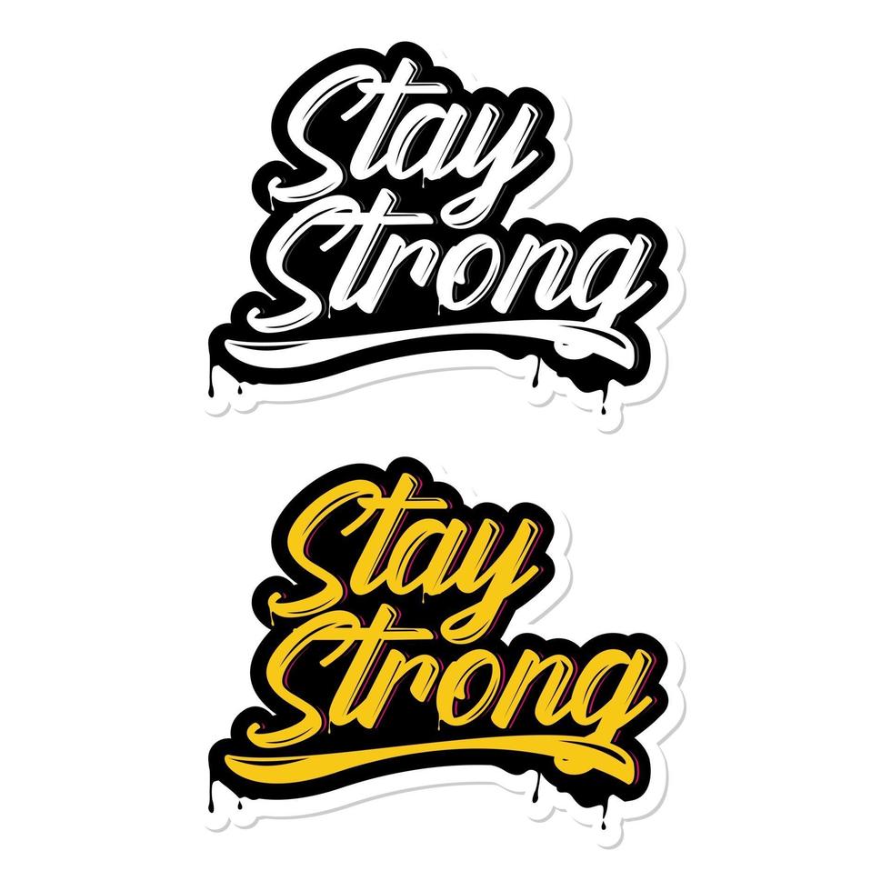 Stay strong graffiti vector