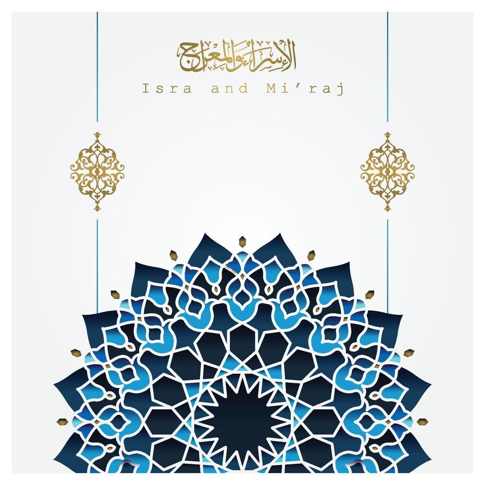 Isra And Miraj Greeting Card Islamic Floral pattern vector design with beautiful arabic calligraphy and mandala