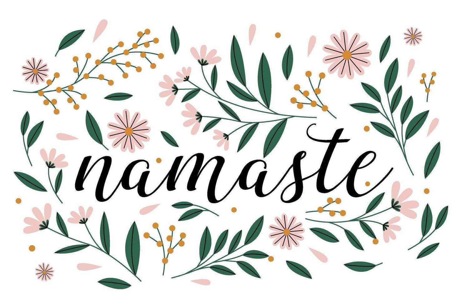 texto caligráfico namaste con fondo floral. vector