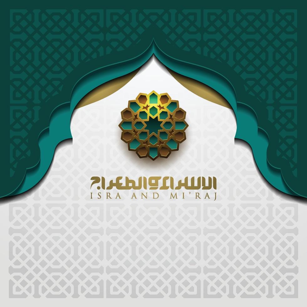 isra mi'raj tarjeta de felicitación diseño de vector de patrón floral islámico con caligrafía árabe brillante para fondo, papel tapiz, banner.
