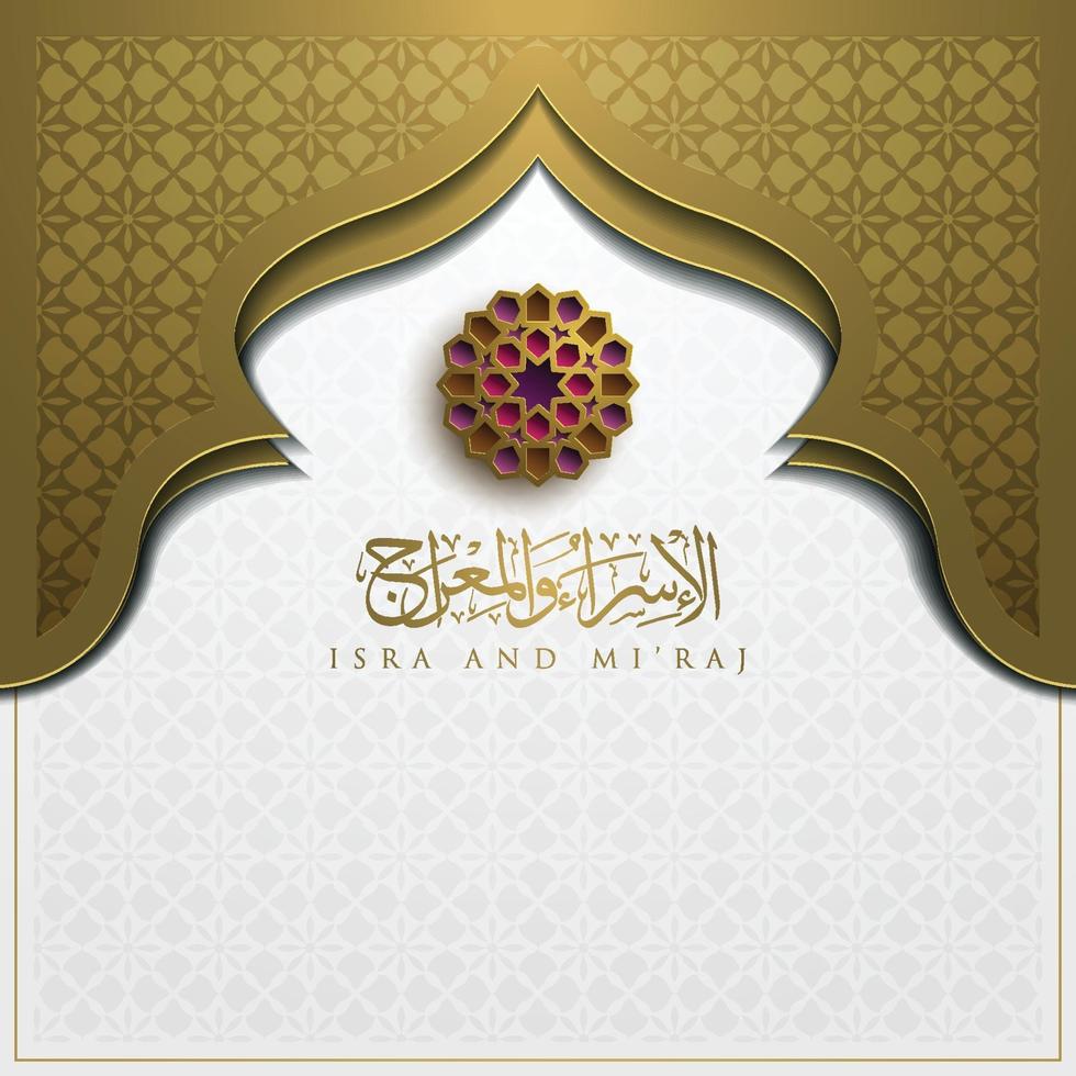 Isra Mi'raj greeting card islamic floral pattern vector design with glowing arabic calligraphy for background, wallpaper, banner.
