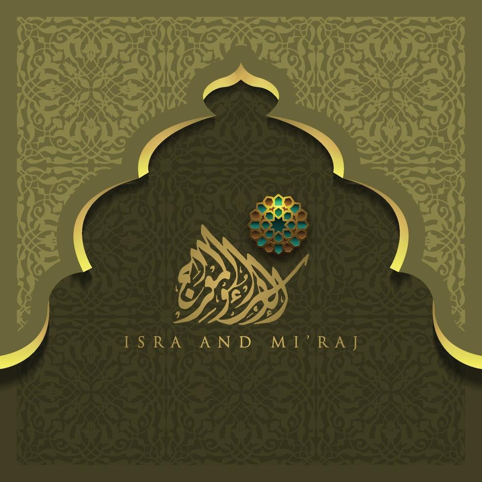 Isra Mi'raj greeting card islamic floral pattern vector design with glowing arabic calligraphy for background, wallpaper, banner.