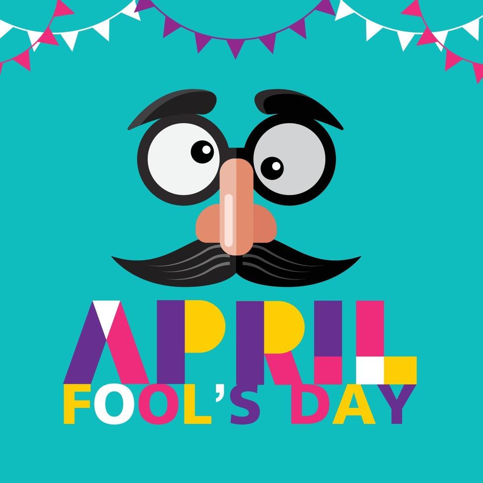 April Fool's Day typography and fake glasses, nose and mustache, colorful flat design vector