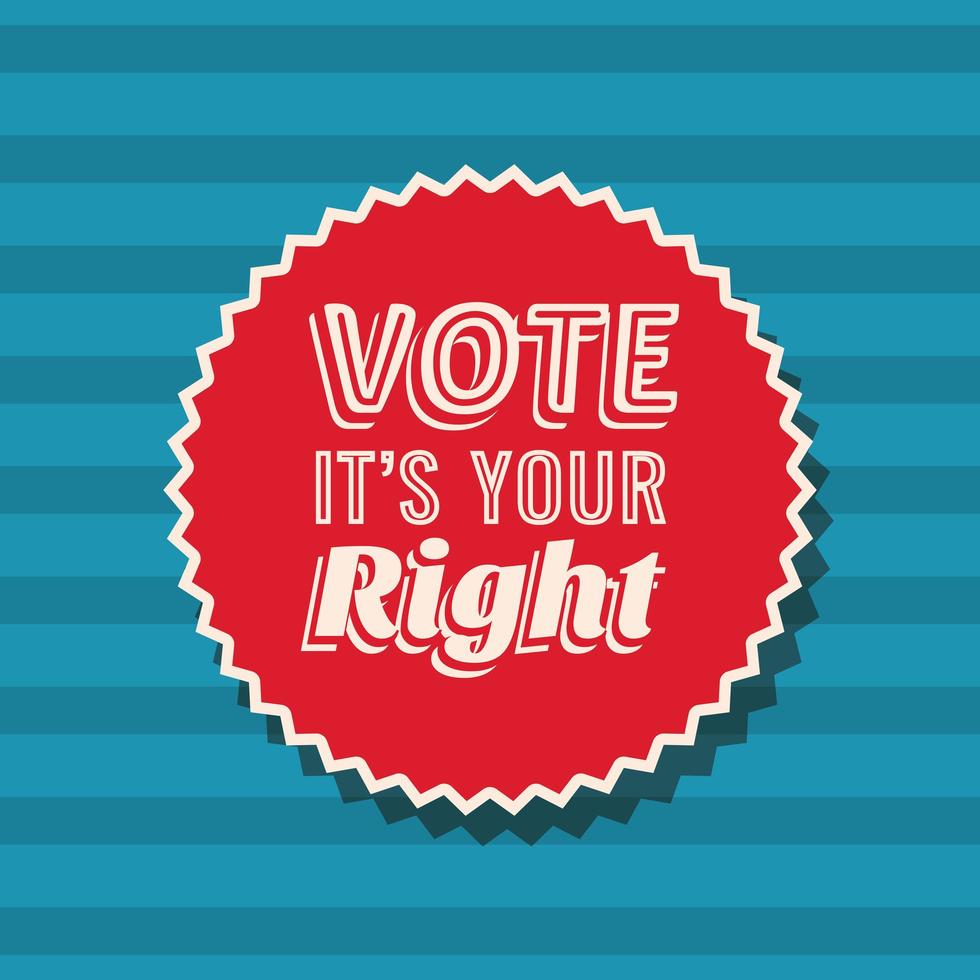 Vote its your right on seal stamp vector design