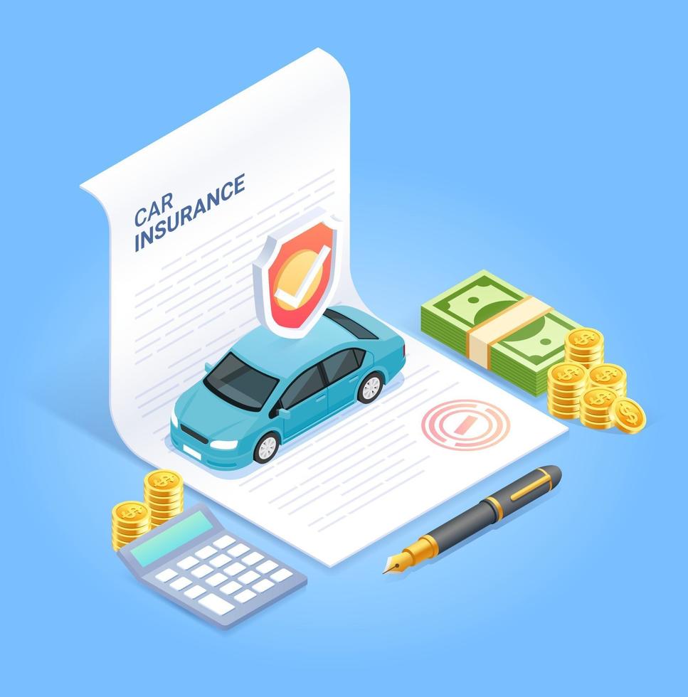 servicios de seguros de automóviles. documento de contrato de seguro con bolígrafo, moneda y calculadora. ilustración isométrica del vector. vector