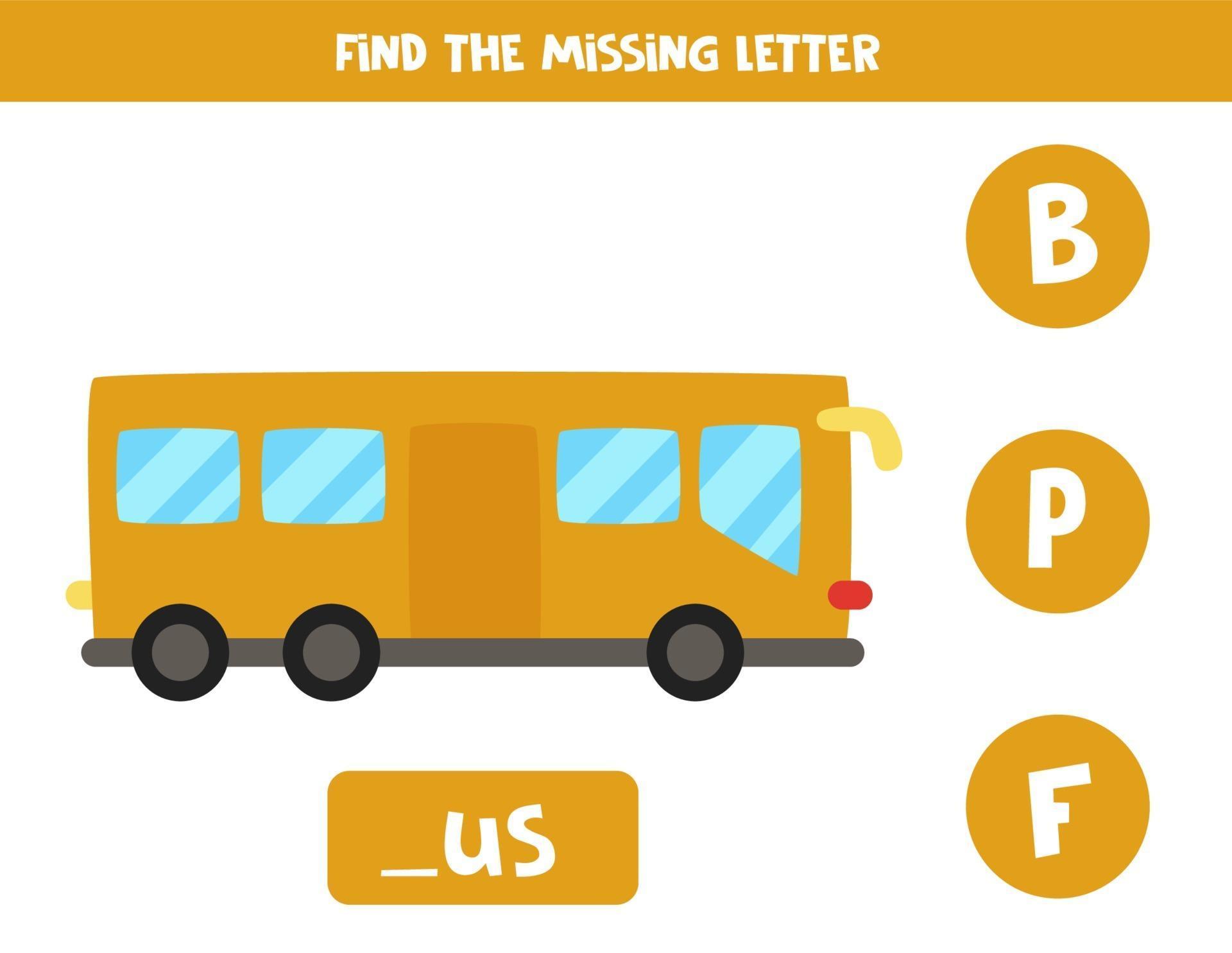Find missing letter with cartoon bus. Spelling worksheet. 2103600