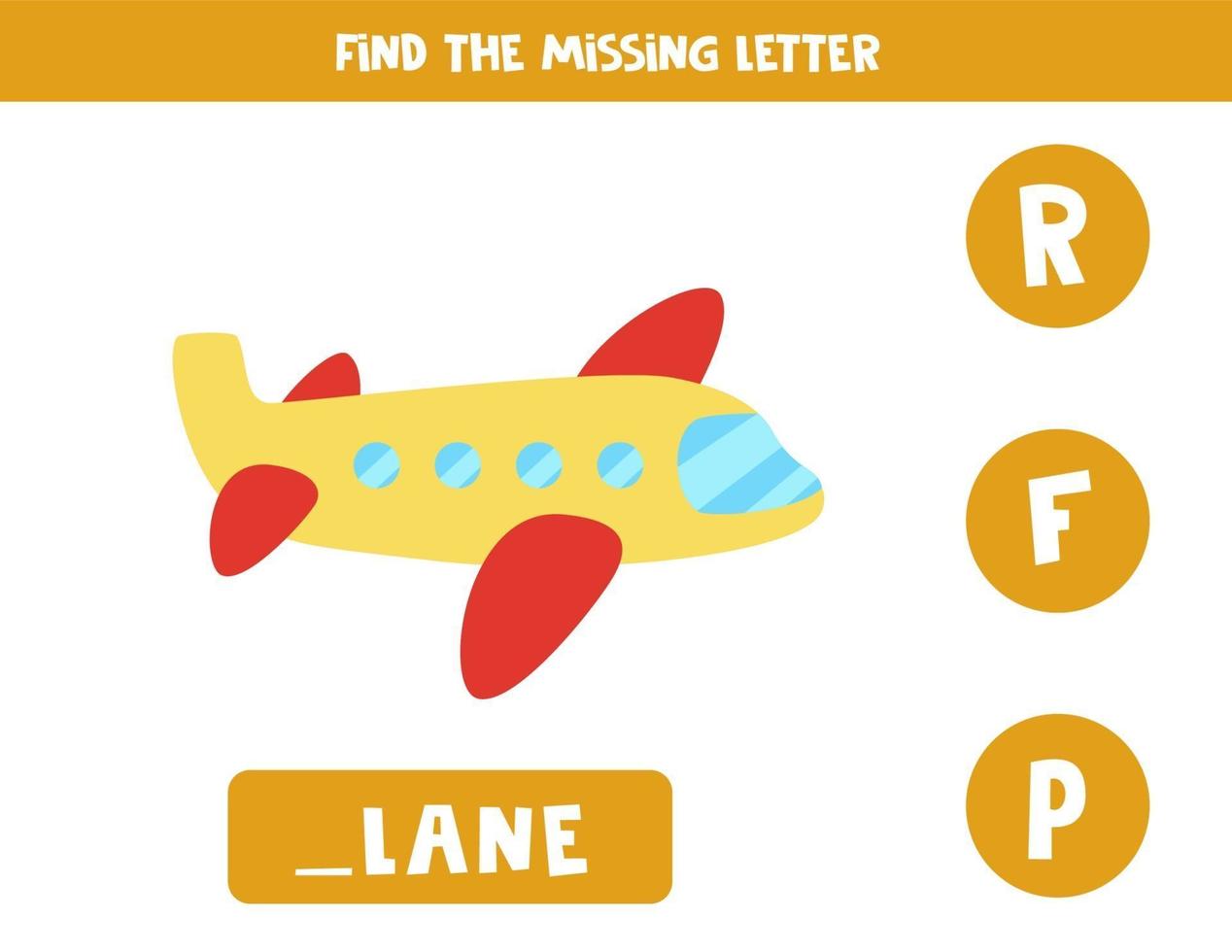 Find missing letter with cartoon plane. Spelling worksheet. vector