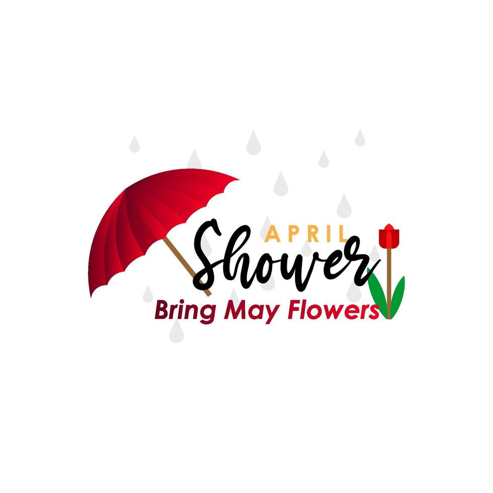 April Showers Bring May Flowers Vector Template Design Illustration