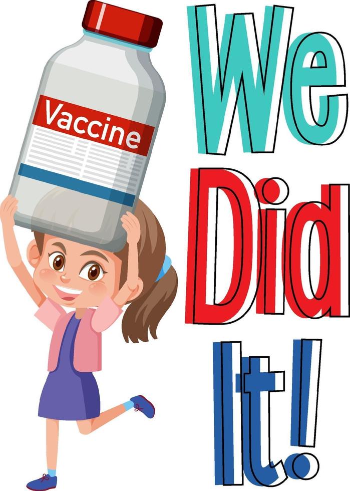 We Did It font with a girl cartoon character holding vaccine bottle vector