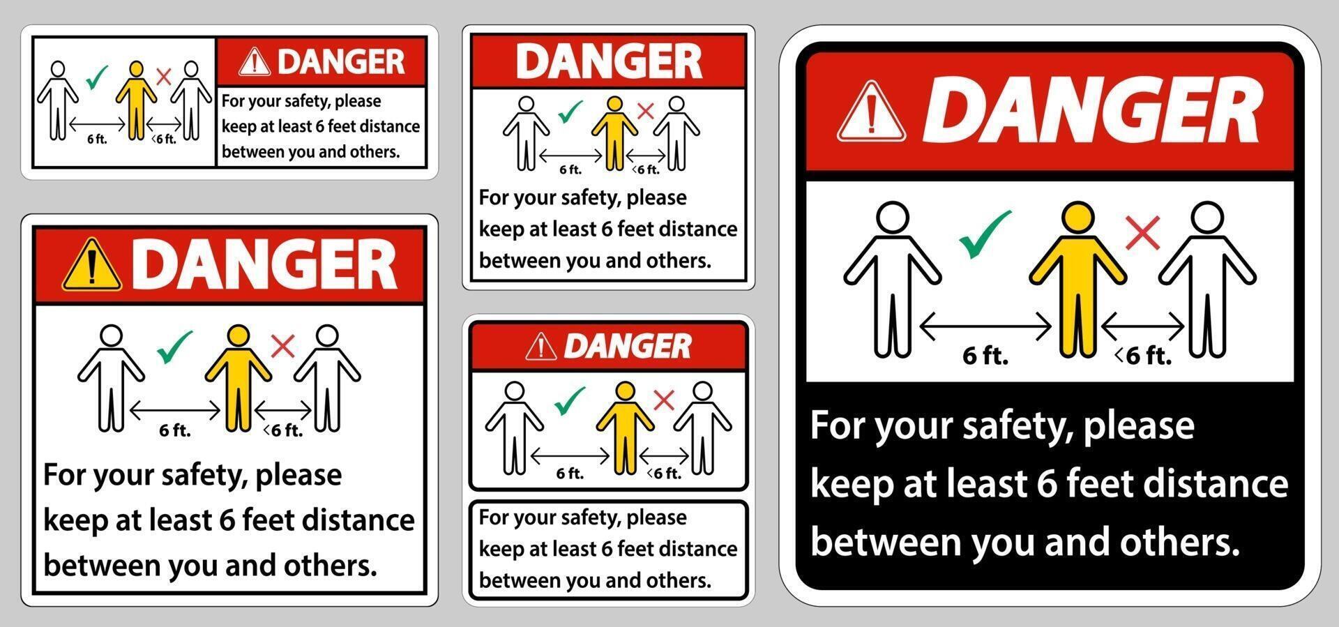 Danger Keep 6 Feet Distance,For your safety,please keep at least 6 feet distance between you and others. vector