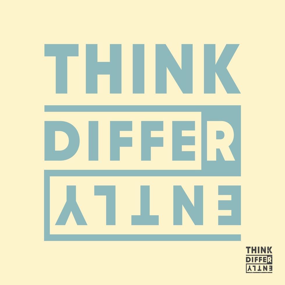 Think Differently typography for t-shirt stamp, tee print, applique, fashion slogan, badge, label clothing, jeans, or other printing products. Vector illustration