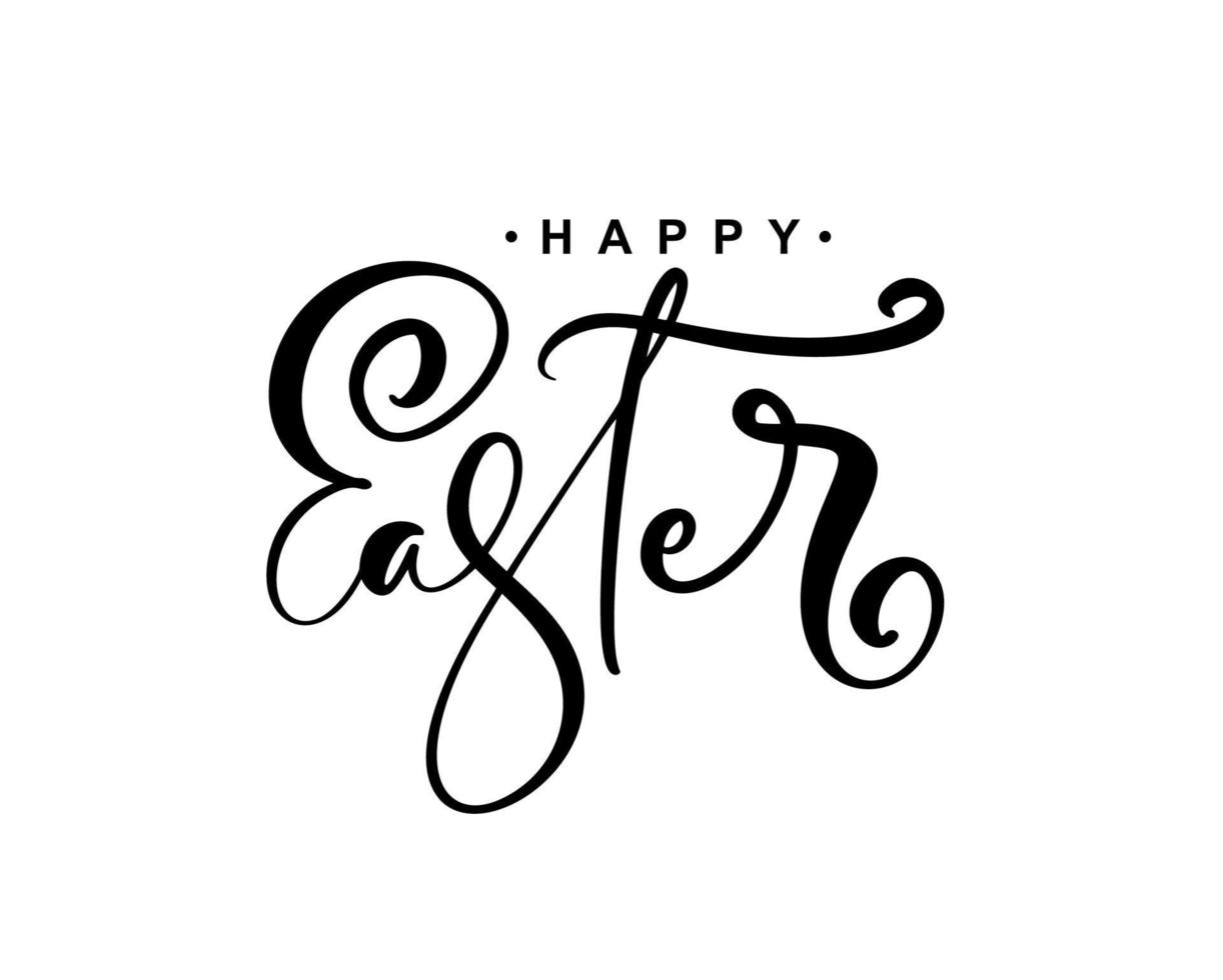 Happy Easter Vector Hand drawn lettering text for Greeting Card. Typographical phrase Handmade calligraphy quote on isolated white background