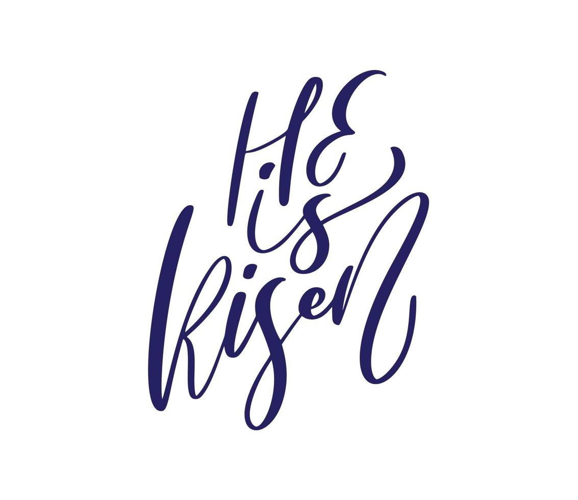Hand drawn He is Risen Easter Calligraphy lettering Vector text. Christ illustration Greeting Card. Typographical phrase Handmade quote on isolated white background