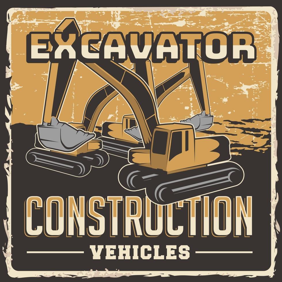 Excavator Construction Vehicles Signage Poster Retro Rustic Vector