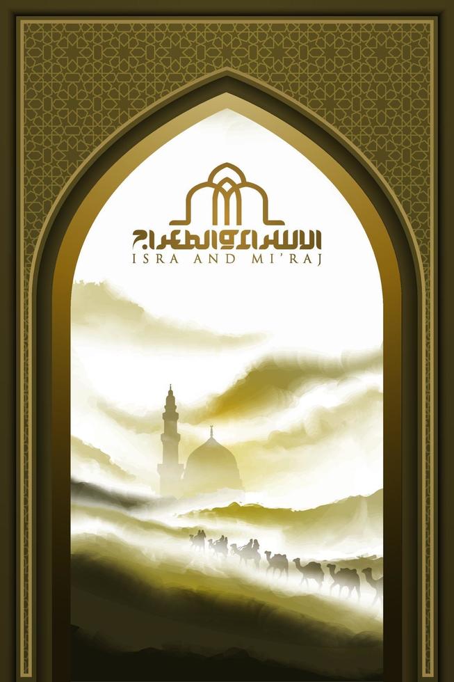 Isra Mi'raj Islamic Illustration vector design with arabian on camels and arabic calligraphy for card, background, wallpaper. arabic calligraphy mean two parts of Prophet Muhammad's Night Journey