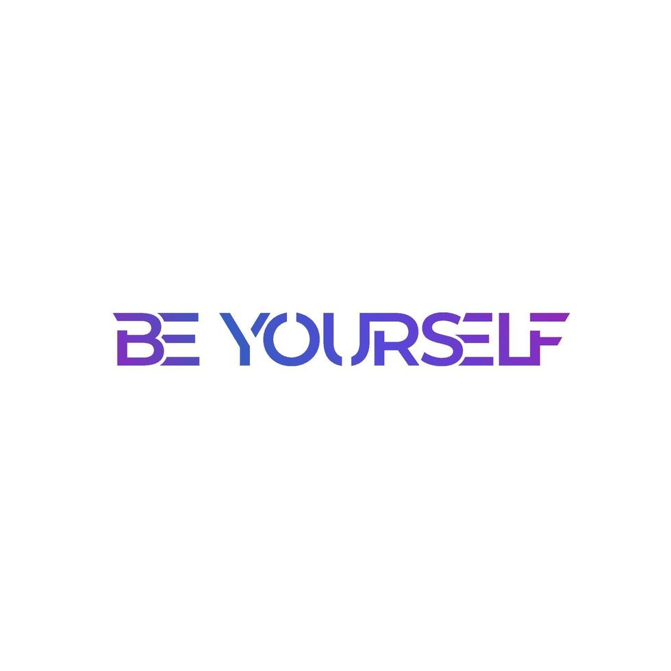 be yourself vector design on white