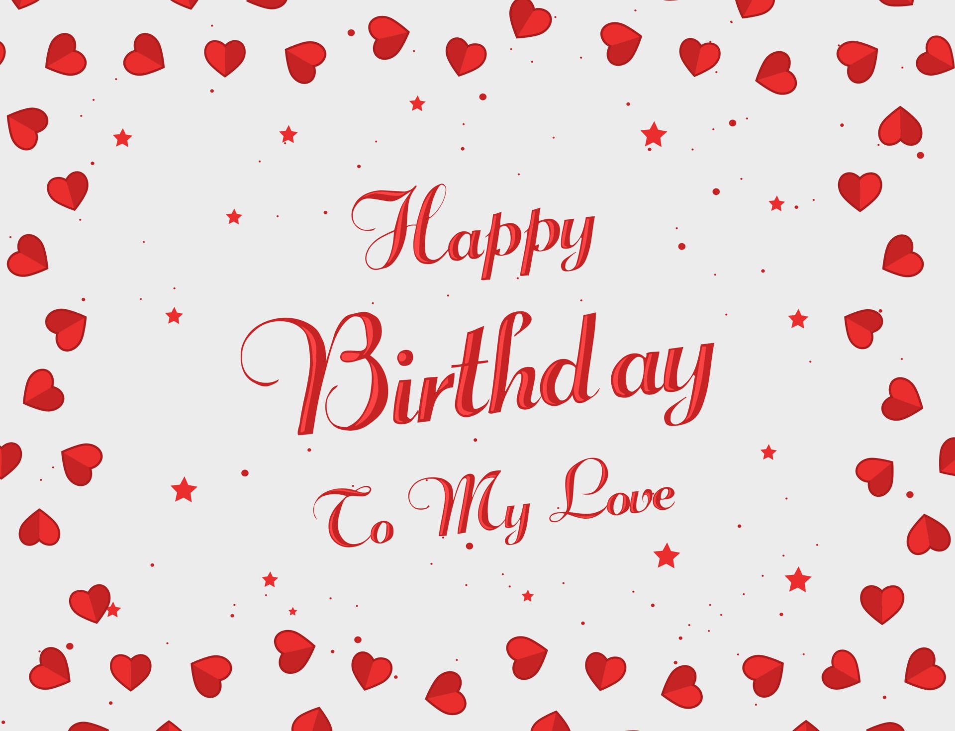 Happy Birthday My Love Vector Art, Icons, and Graphics for Free Download