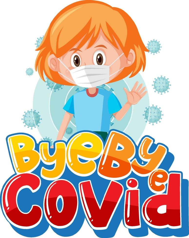 Bye Bye Covid font with a girl wearing mask vector