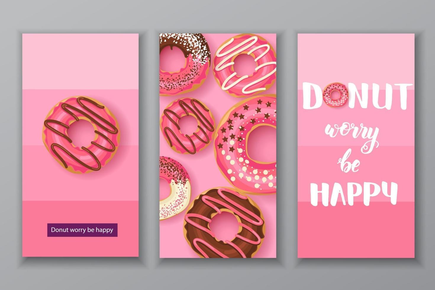 Sweet banners with Hand made lettering -Donut worry be happy with pink glazed donuts with chocolate and powder. Food design. Can be used for layout, advertising and web design. vector