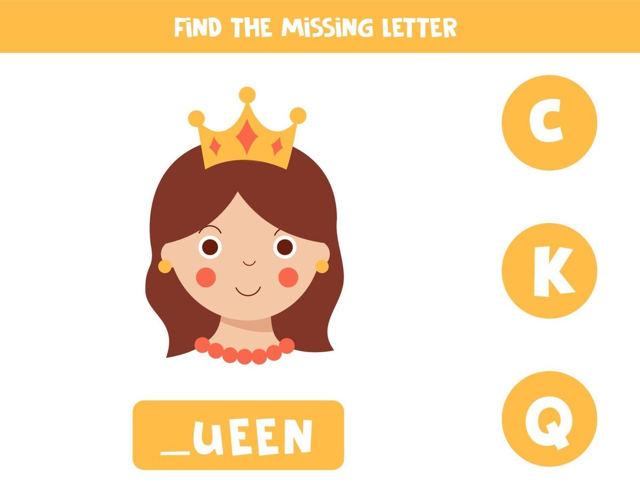 Find missing letter with cute cartoon queen. vector