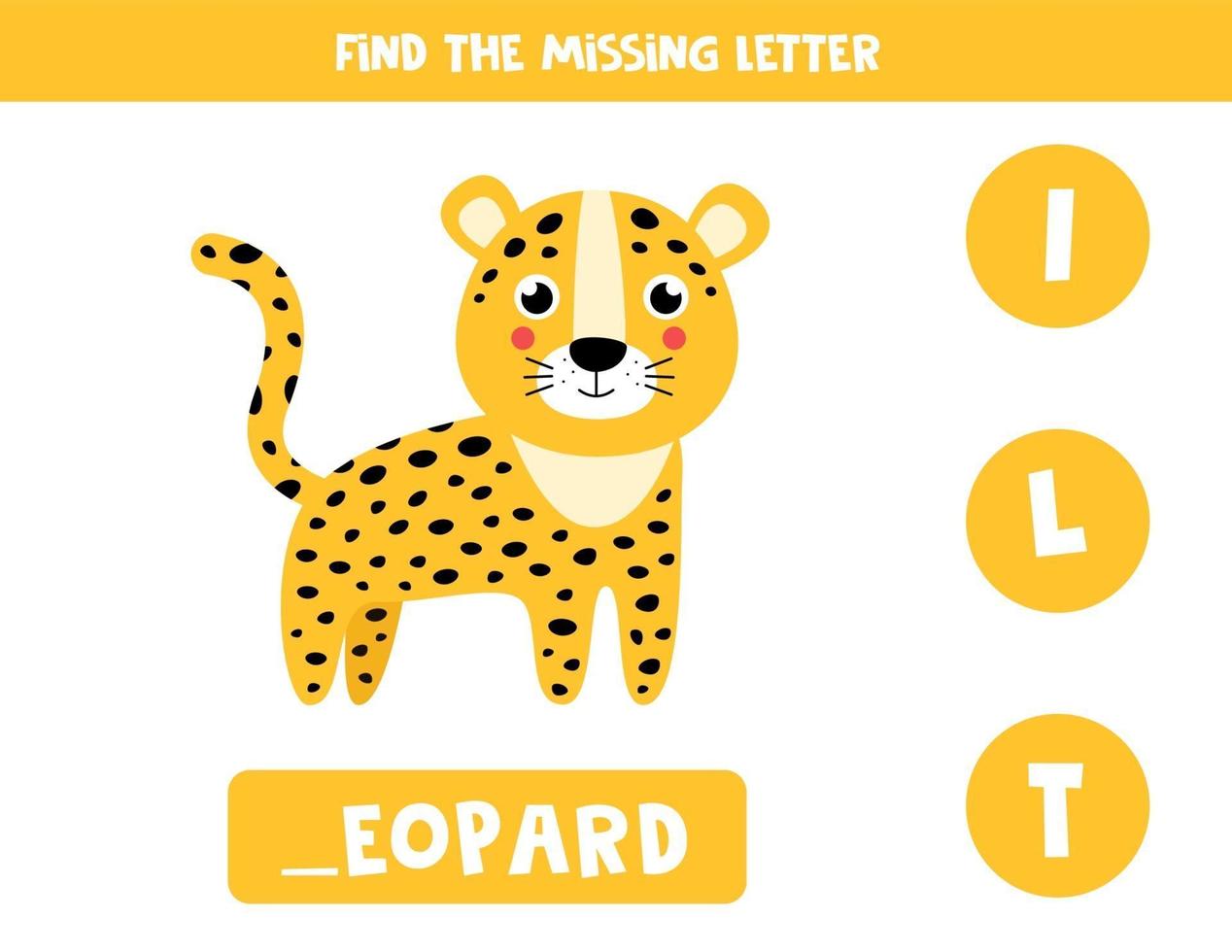 Find missing letter and write it down. Cute leopard. vector