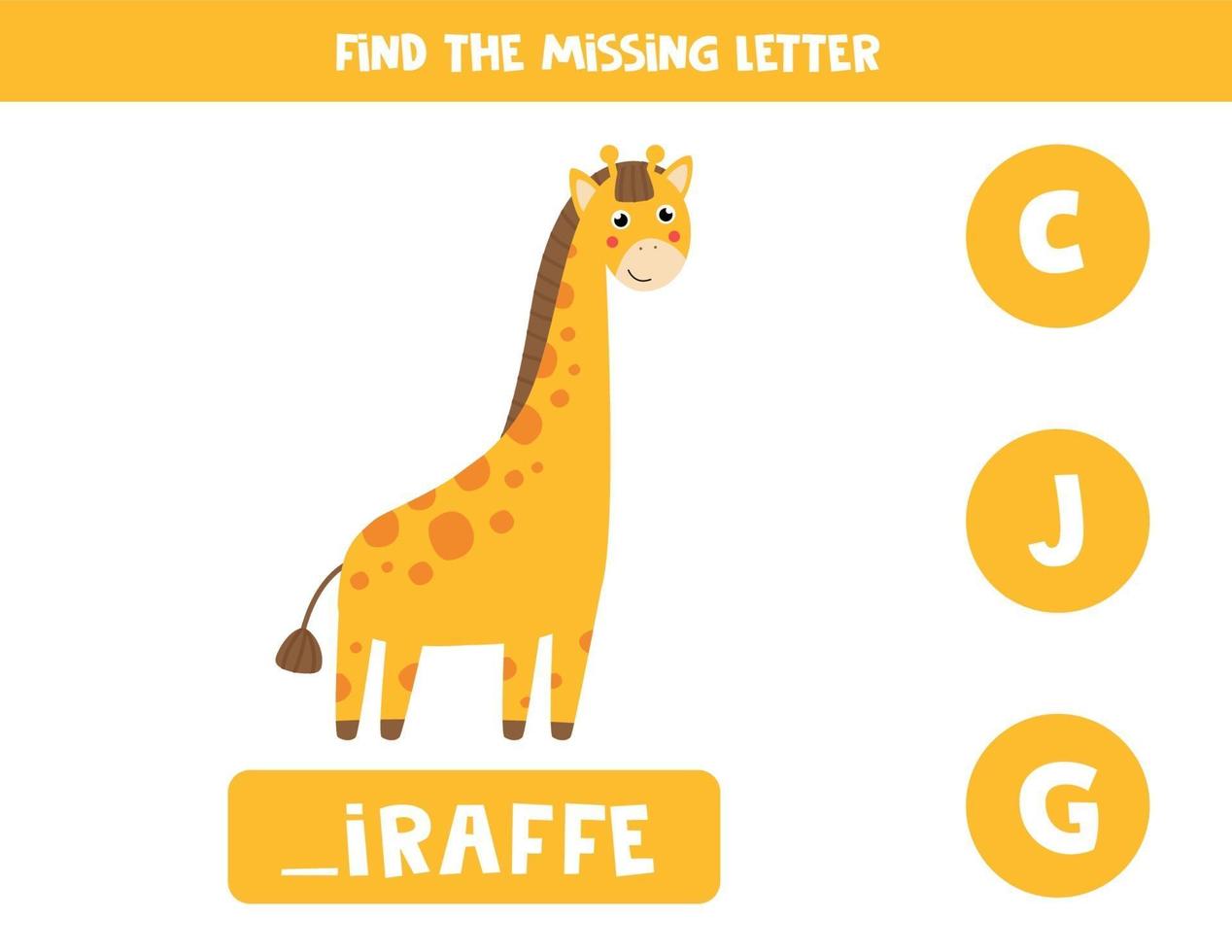 Find missing letter and write it down. Cute cartoon giraffe. vector