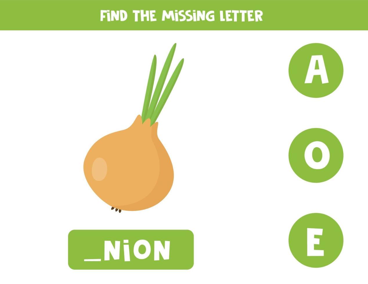 Find missing letter and write it down. Cute onion. vector