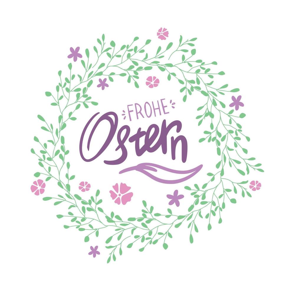 Frohe Ostern. Happy Easter wreath with lettering in german language. Botanical illustration happy easter german fonts. vector