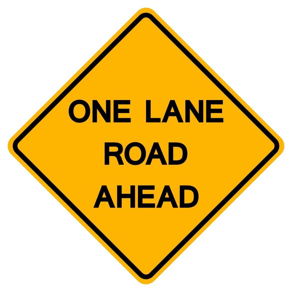 One Lane Road Ahead Traffic Road Symbol Sign Isolate on White Background,Vector Illustration vector