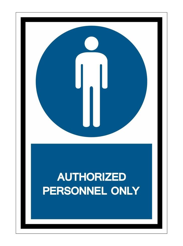 Authorized personnel only Symbol Sign Isolate On White Background,Vector Illustration EPS.10 vector