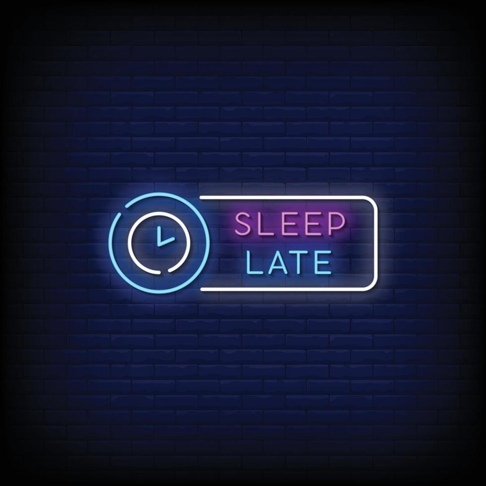 Sleep Late Neon Signs Style Text Vector