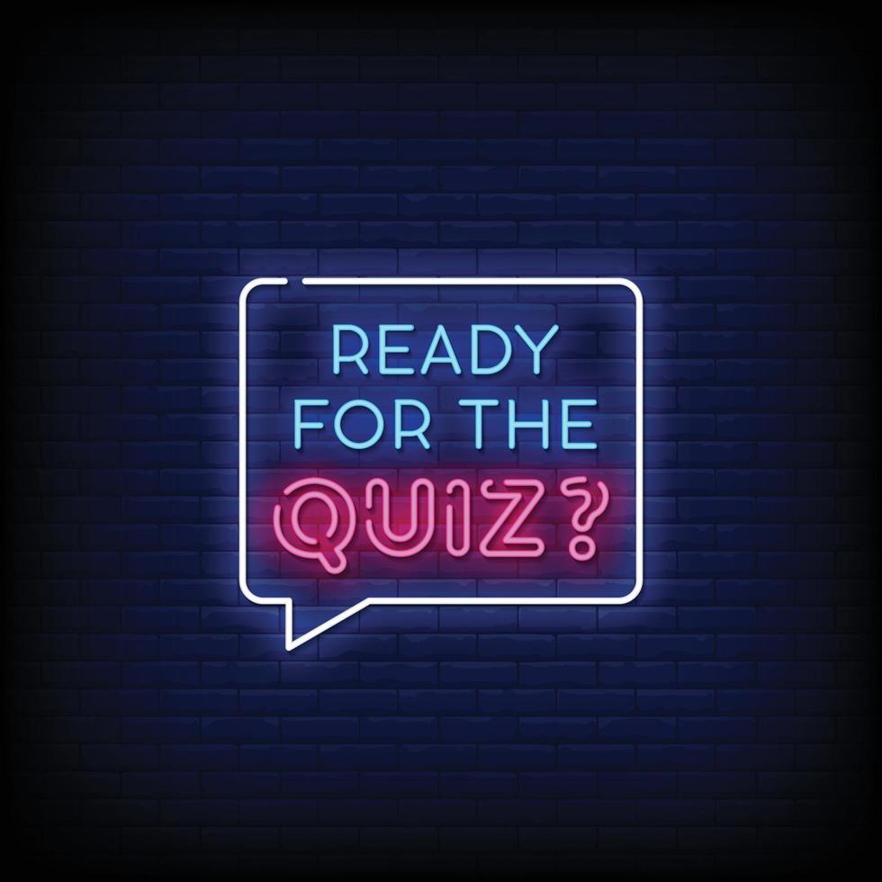 Ready for the Quiz Neon Signs Style Text Vector