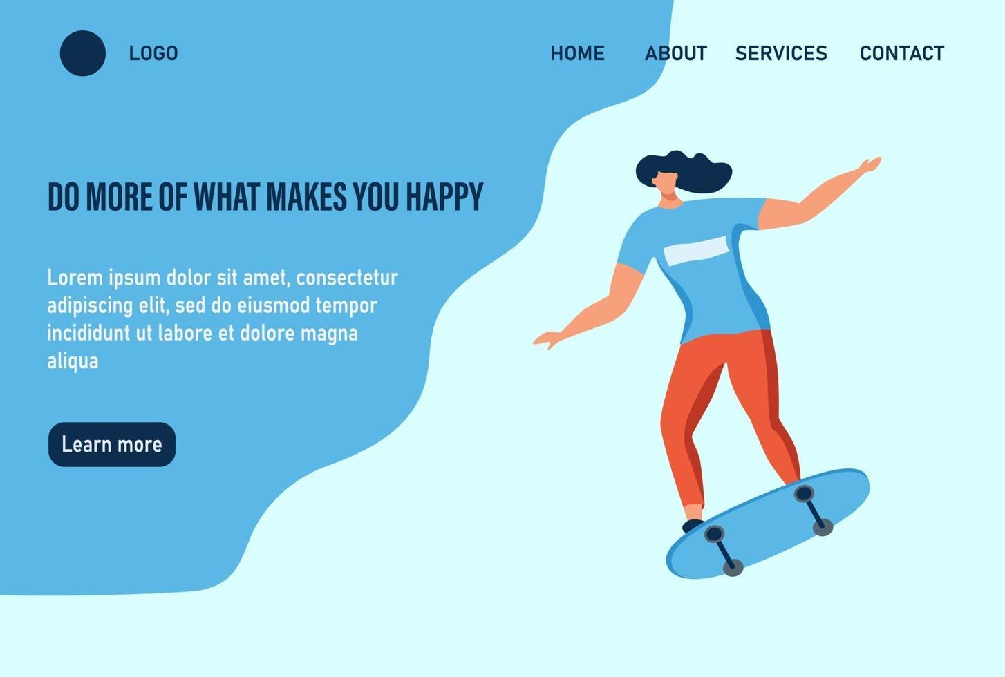 A young woman or teenager rides a skateboard. Do more of what makes you happy. Website homepage landing web page template. Flat vector illustration.