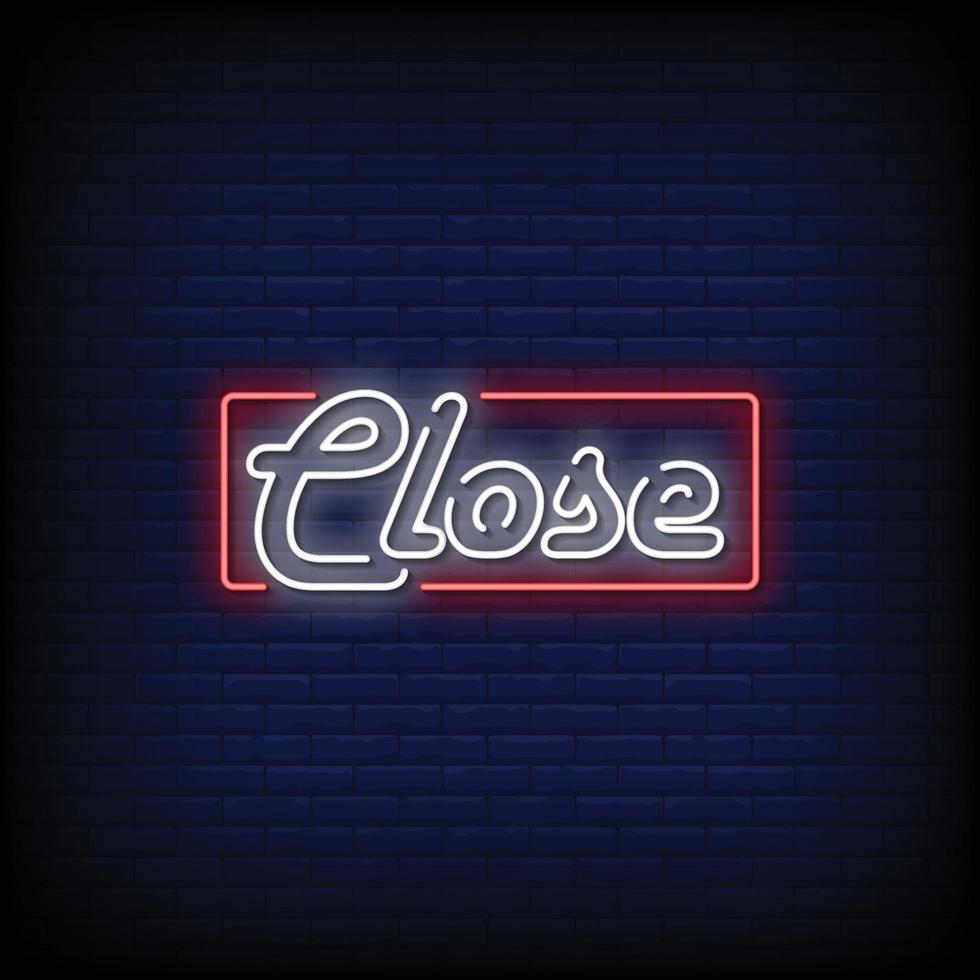 Close Neon Signs Style Text Vector