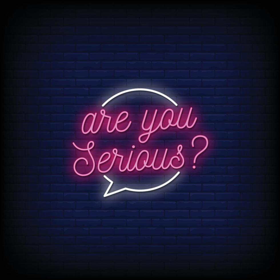 Are You Serious Neon Signs Style Text Vector