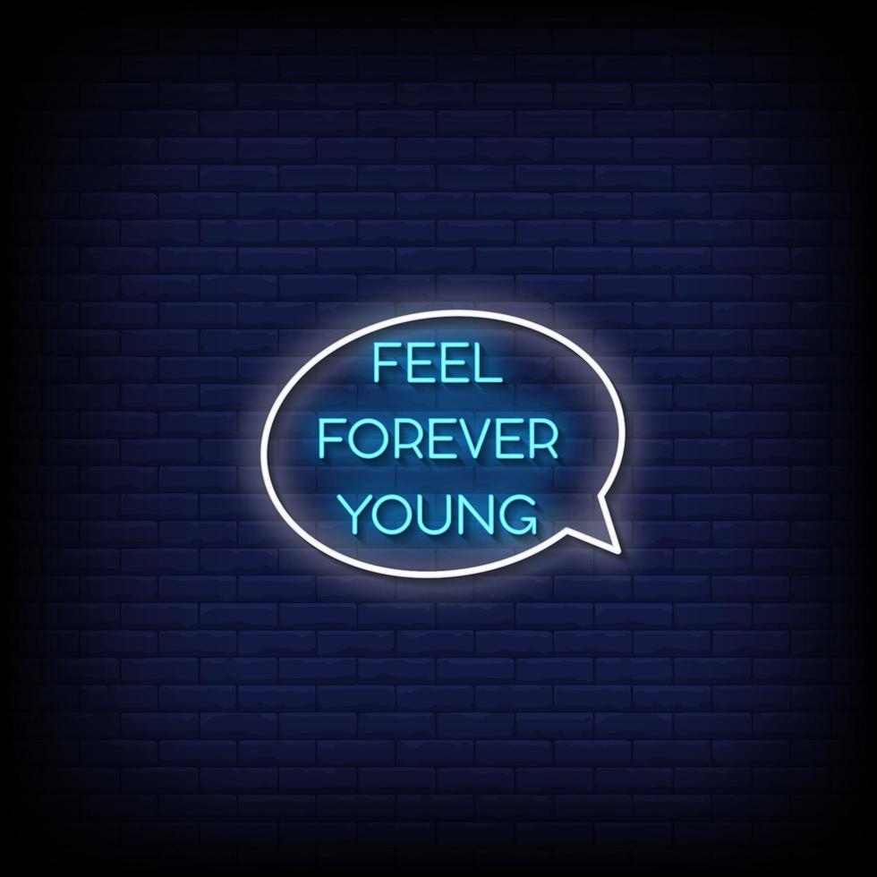 Feel Forever Young Neon Signs Style Text Vector