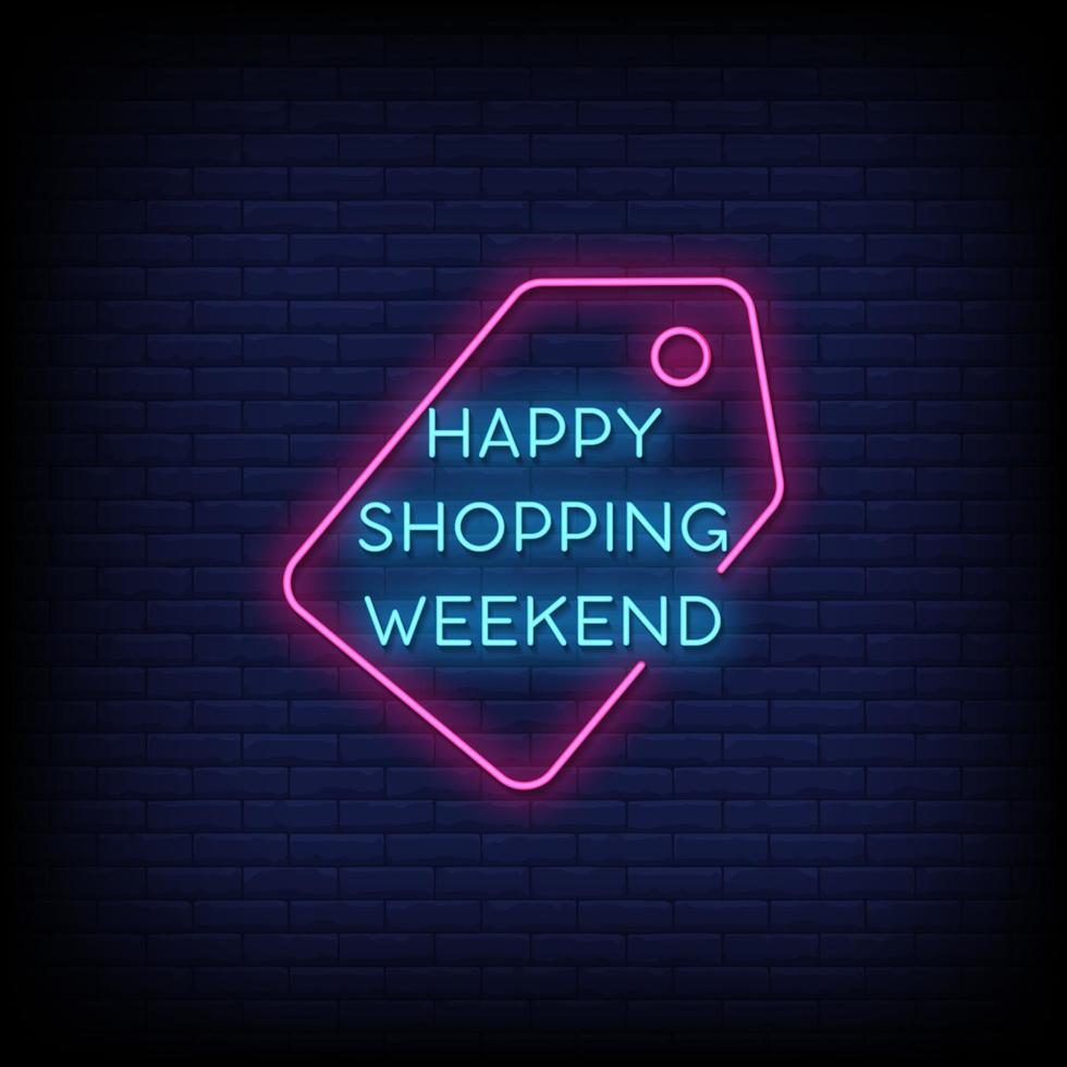 Happy Shopping Weekend Neon Signs Style Text vector