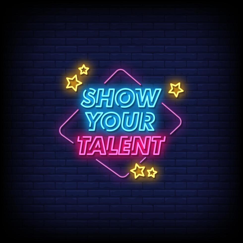 Show Your Talent Neon Signs Style Text vector