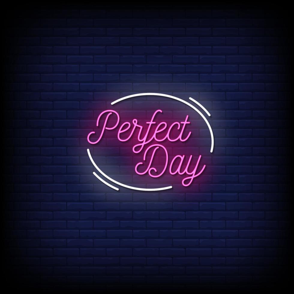 Perfect Day Neon Signs Style Text Vector